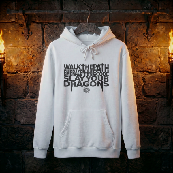 Dragon Slayer Hoodie — 'Walk the Path, Embrace the Code, Slay Your Dragons' Graphic Pullover