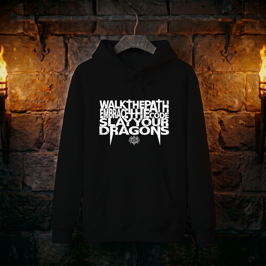 Dragon Slayer Hoodie — 'Walk the Path, Embrace the Code, Slay Your Dragons' Graphic Pullover