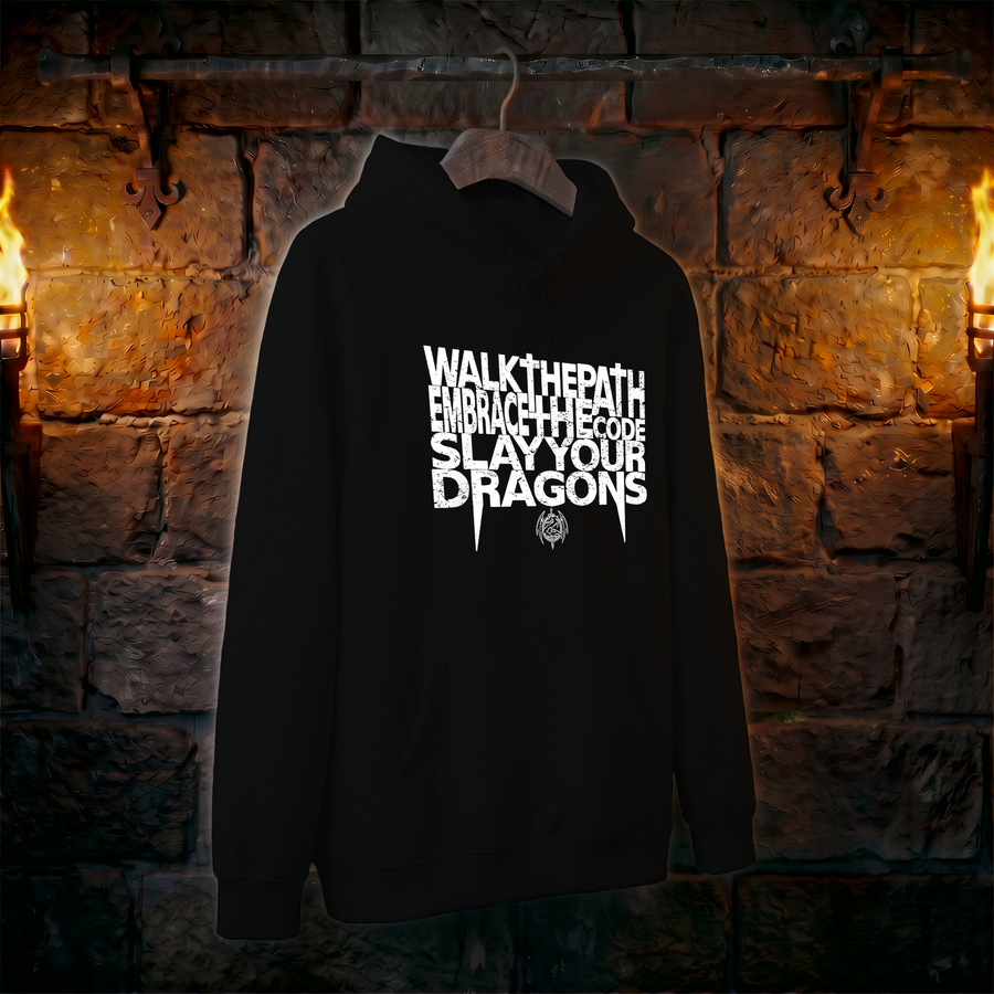 Dragon Slayer Hoodie — 'Walk the Path, Embrace the Code, Slay Your Dragons' Graphic Pullover