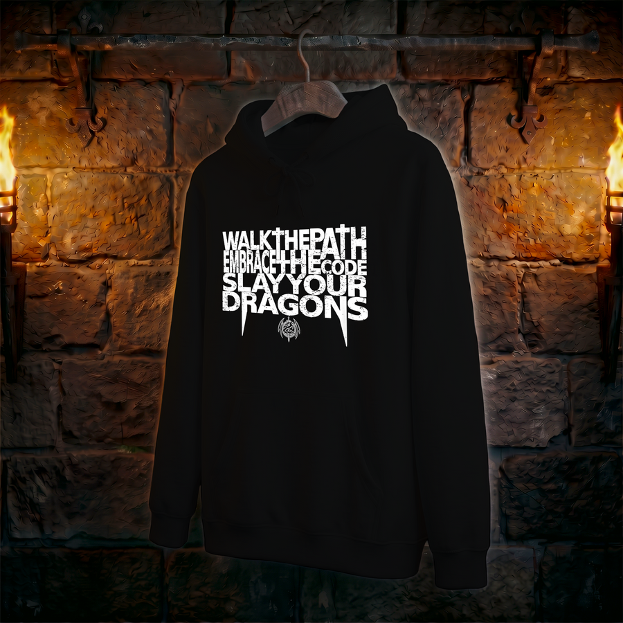 Dragon Slayer Hoodie — 'Walk the Path, Embrace the Code, Slay Your Dragons' Graphic Pullover