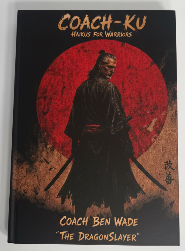 Coach-Ku: Haikus for Warriors – Personally Signed by Coach Ben Wade