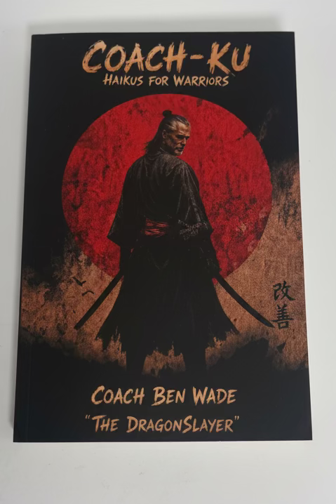 Coach-Ku: Haikus for Warriors – Personally Signed by Coach Ben Wade
